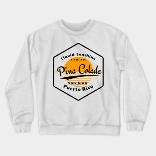 Liquid Sunshine Pina Colada - Since 1954 Crewneck Sweatshirt